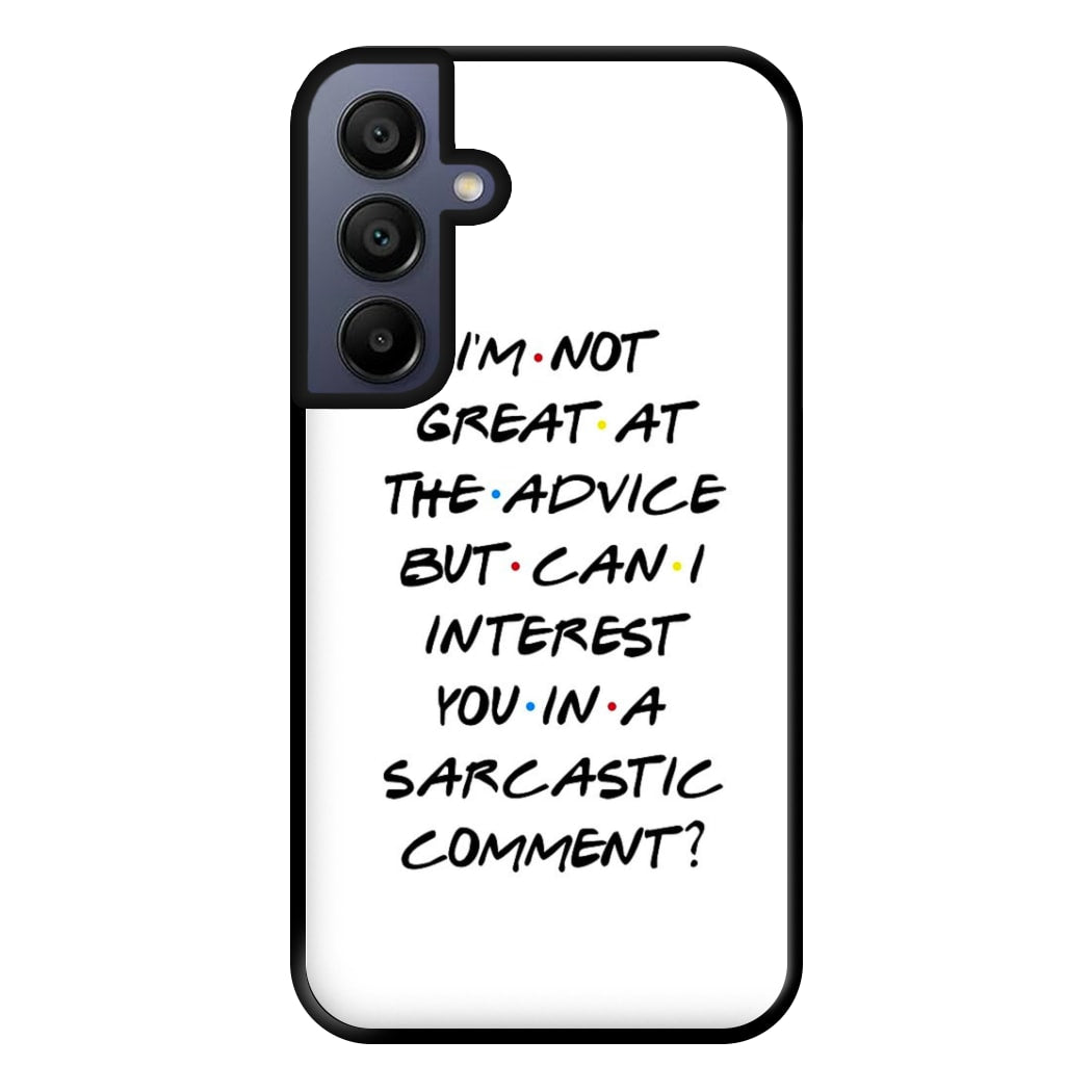 Can I Interest You In A Sarcastic Comment Phone Case for Galaxy A15