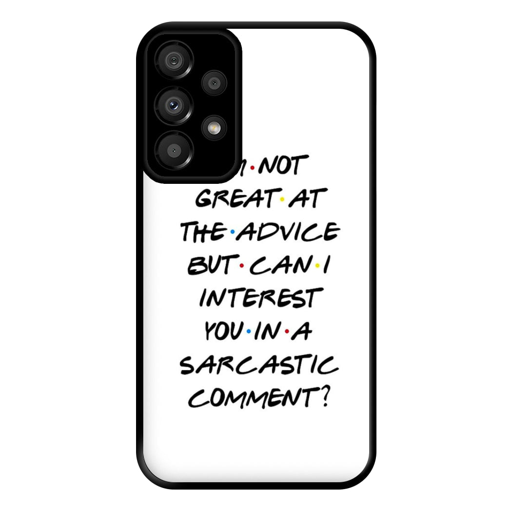 Can I Interest You In A Sarcastic Comment Phone Case for Galaxy A33