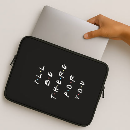 Black I'll Be There For You MacBook Case