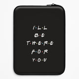Friends Laptop Sleeves