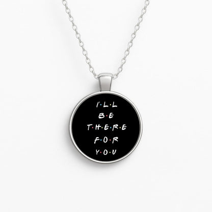 Black I'll Be There For You Necklace