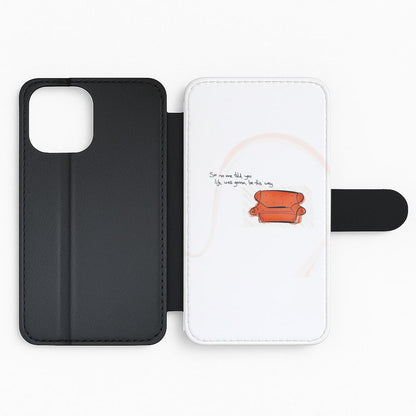 No One Told You Life Was Gonna Be This Way Flip Wallet Phone Case