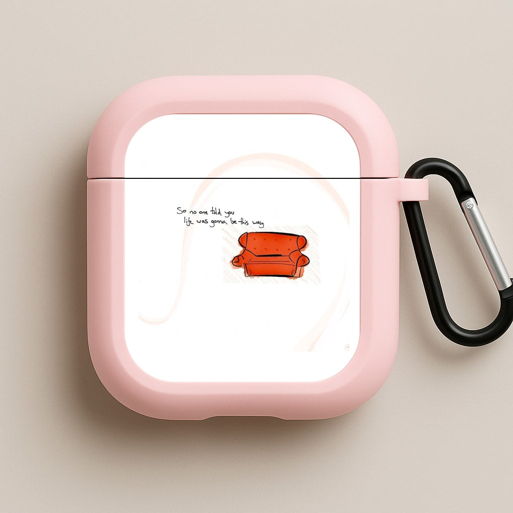 No One Told You Life Was Gonna Be This Way Pink AirPods Case