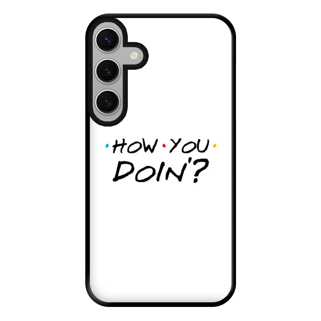 How You Doin' Phone Case for Galaxy S24FE