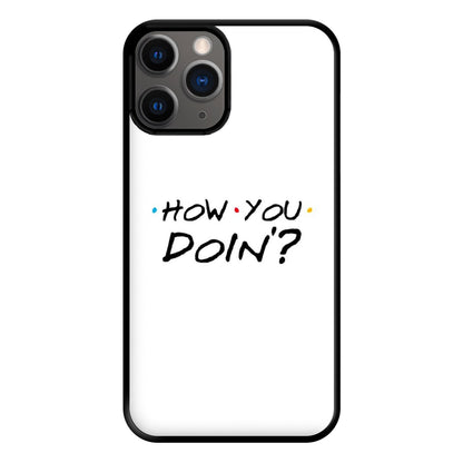 How You Doin' Phone Case for iPhone 12 Pro Max