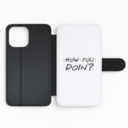 How You Doin' Flip Wallet Phone Case