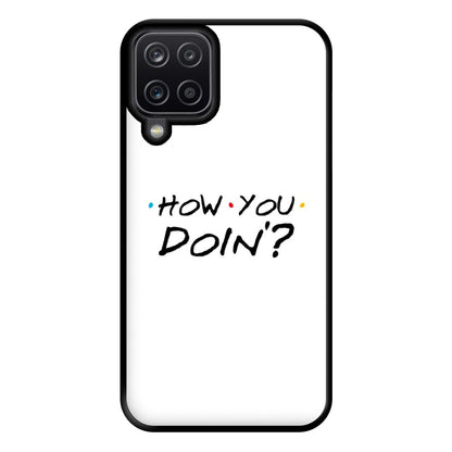 How You Doin' Phone Case for Galaxy A12