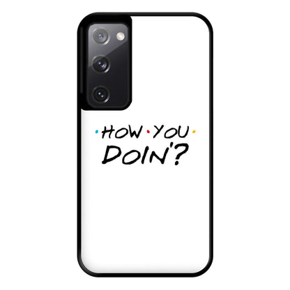 How You Doin' Phone Case for Galaxy S20FE