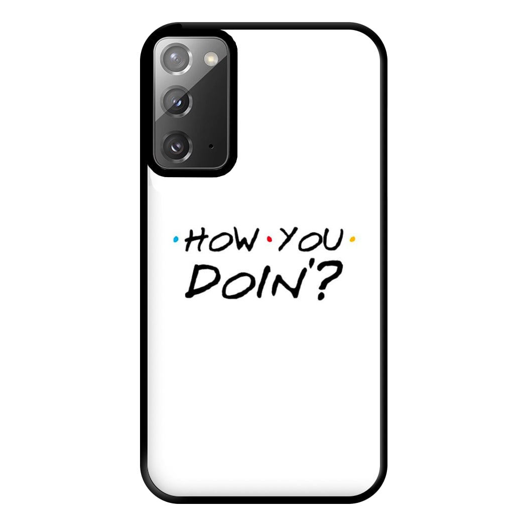 How You Doin' Phone Case for Galaxy Note 20 Ultra