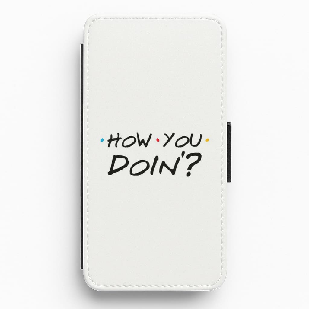 How You Doin' Flip Wallet Phone Case