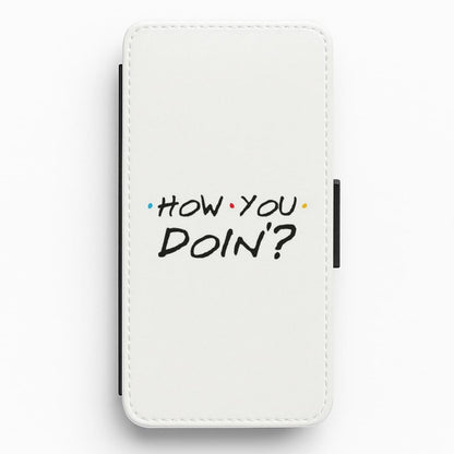 How You Doin' Flip Wallet Phone Case