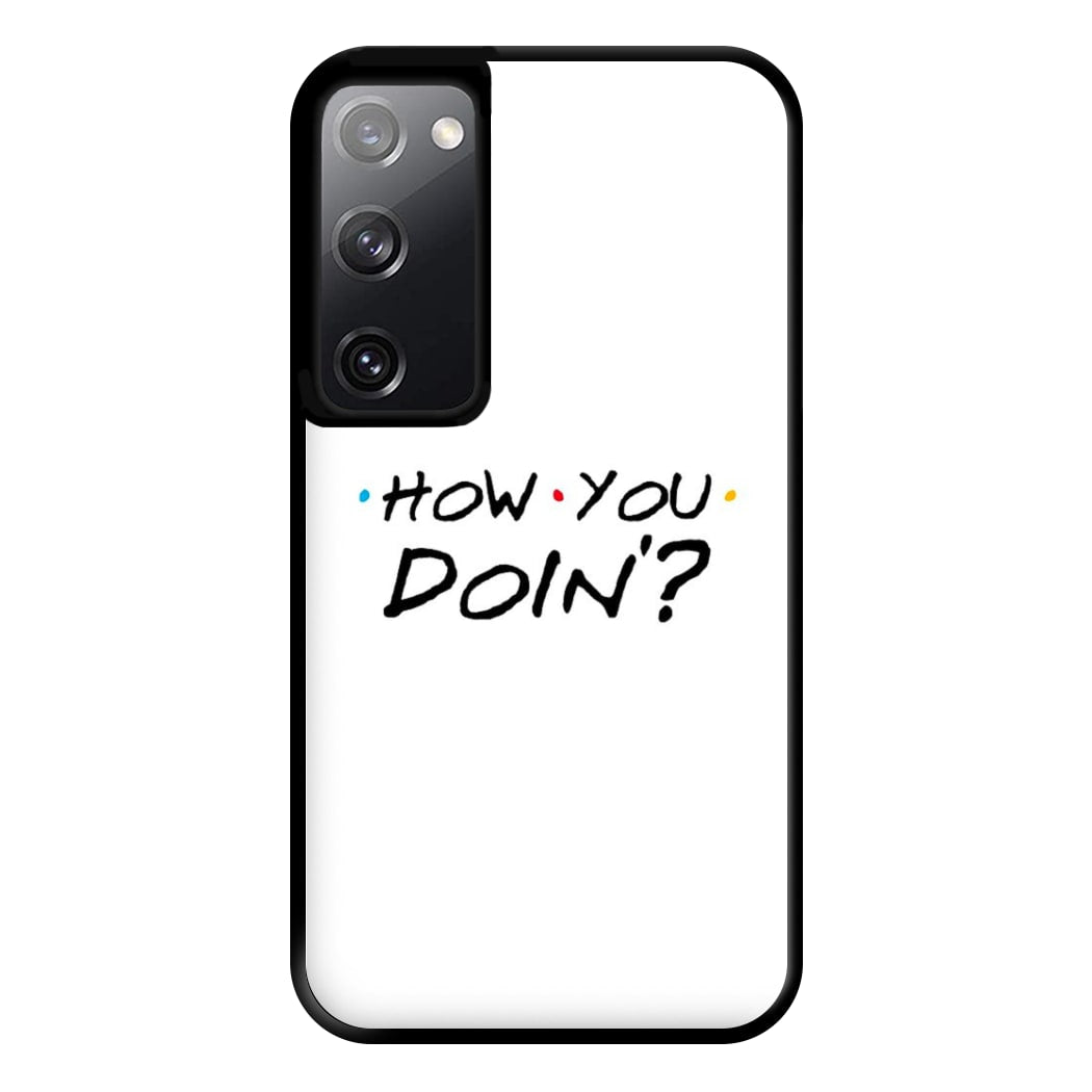 How You Doin' Phone Case for Galaxy S20