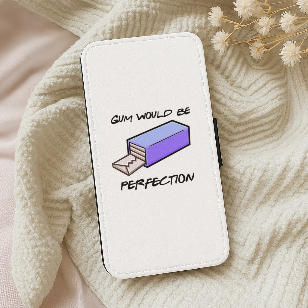 Gum Would Be Perfection - Friends Flip Wallet Phone Case