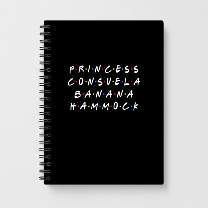 Princess Consuela Banana Hammock - Friends Notebook - Fun Cases