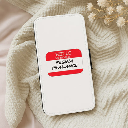 Hello My Name Is Regina Phalange - Friends Flip Wallet Phone Case