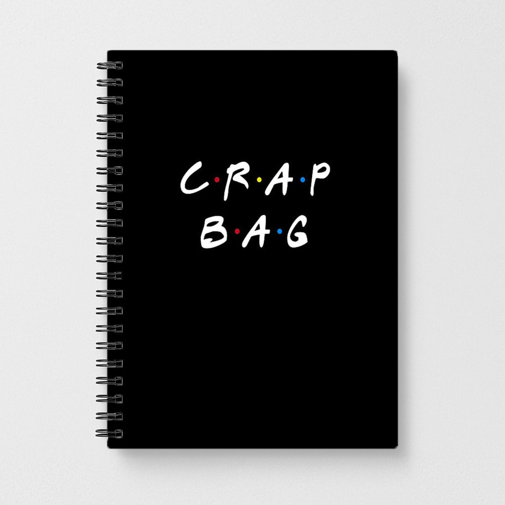 Crap Bag - Friends Notebook - Fun Cases