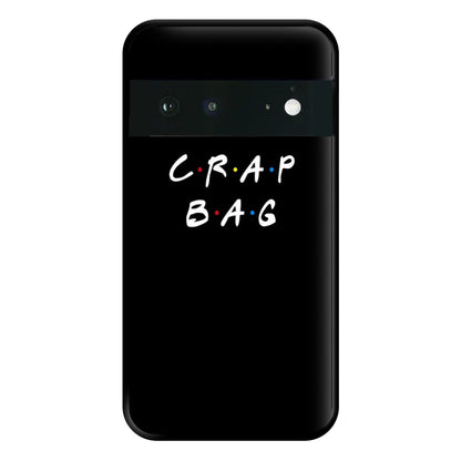 Crap Bag Phone Case for Google Pixel 6a