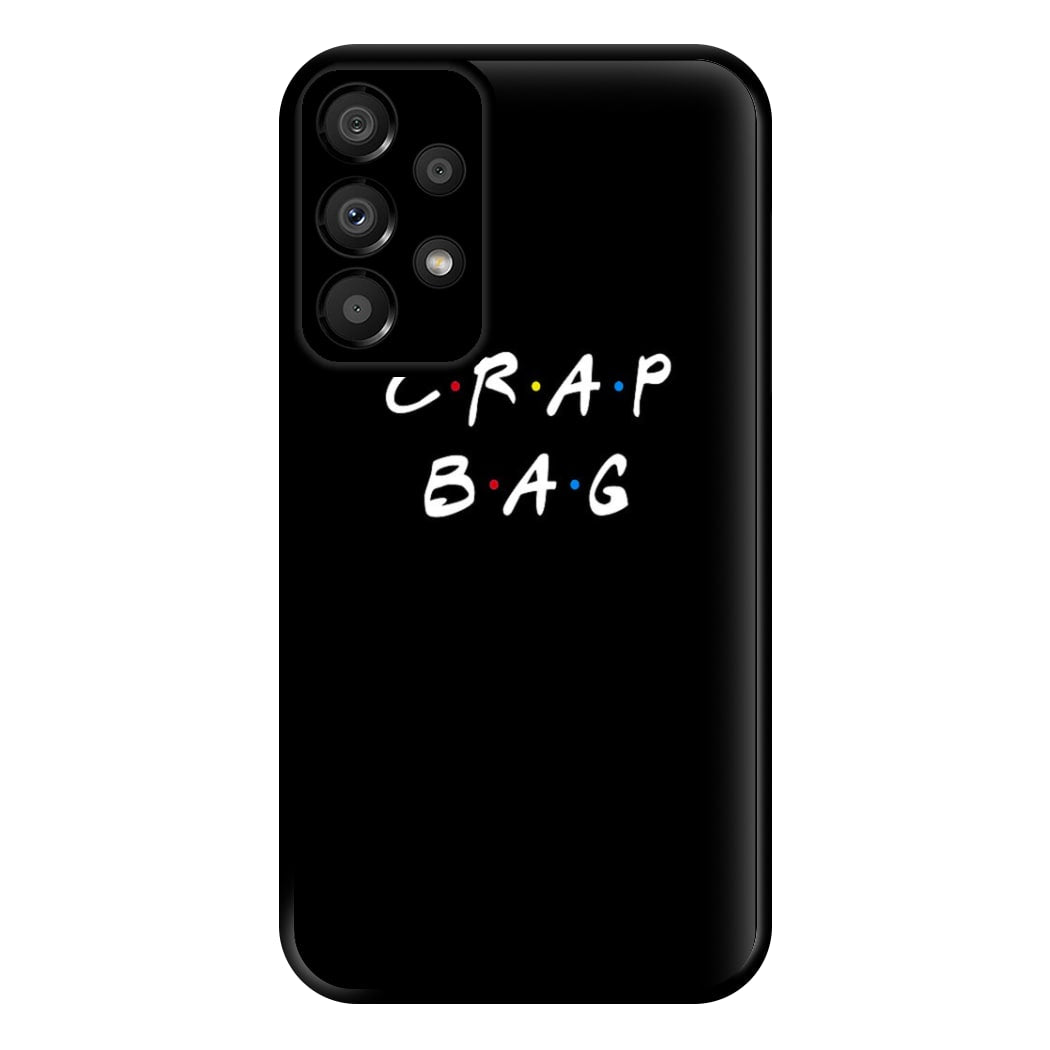 Crap Bag Phone Case for Galaxy A33