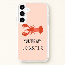 You're My Lobster Phone Case for Galaxy S26