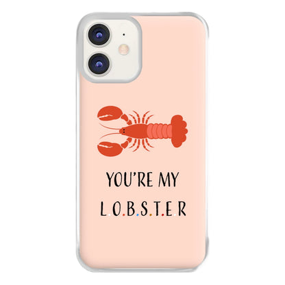 You're My Lobster Phone Case for iPhone 12 / 12 Pro