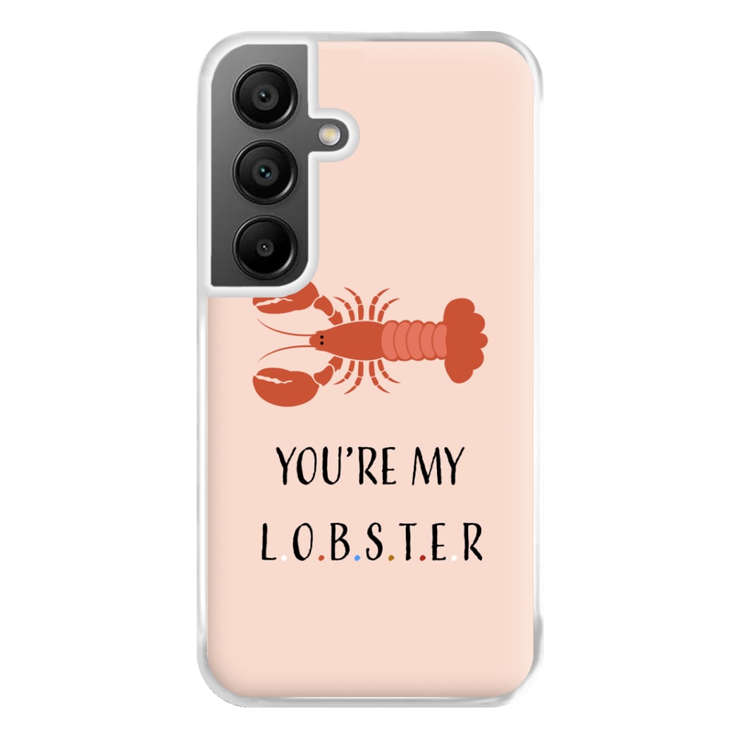 You're My Lobster Phone Case for Galaxy A55