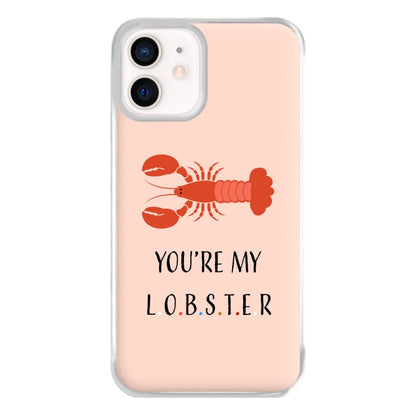 You're My Lobster Phone Case for iPhone 12 Mini