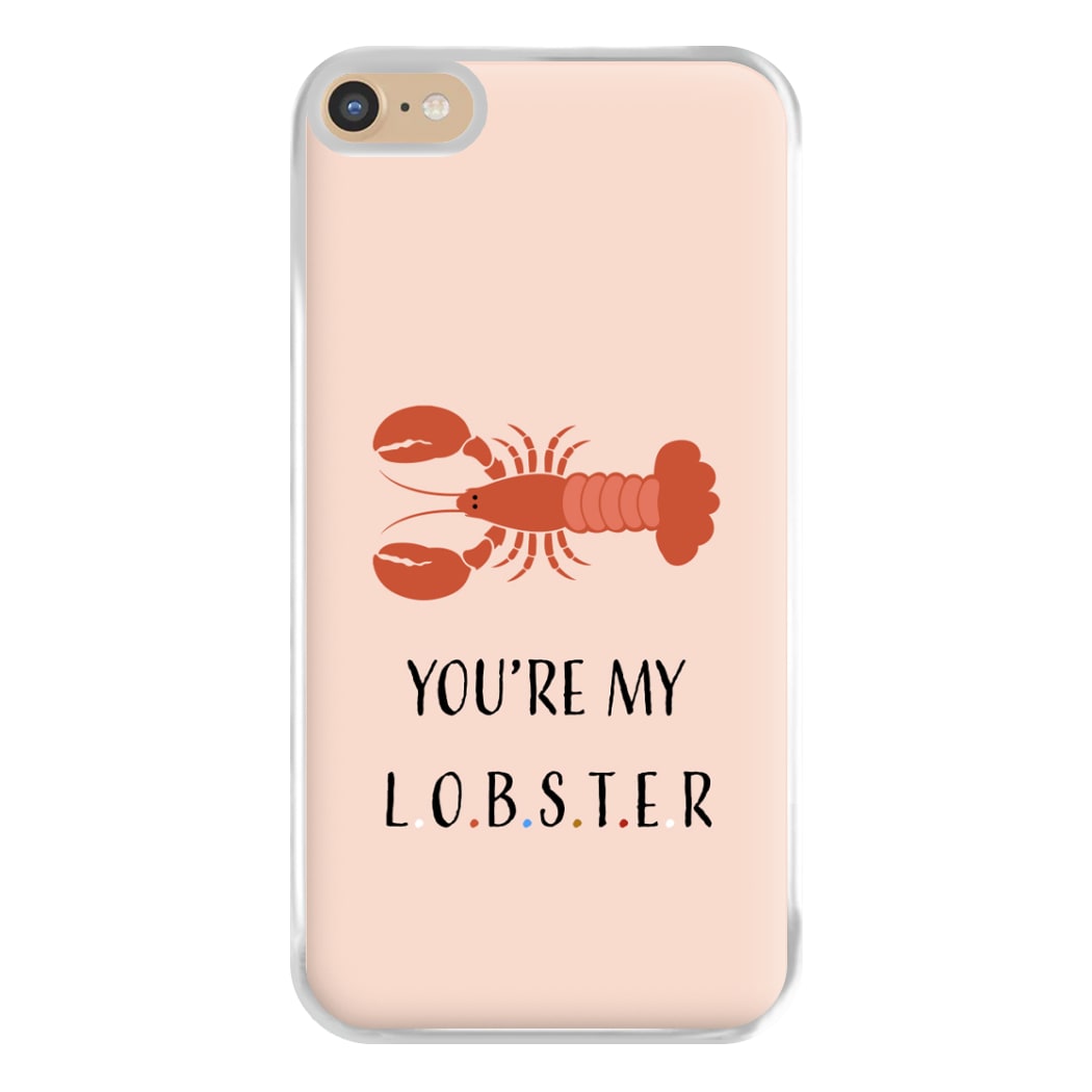 You're My Lobster Phone Case for iPhone 6 Plus / 7 Plus / 8 Plus