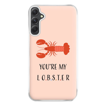 You're My Lobster Phone Case for Galaxy A54