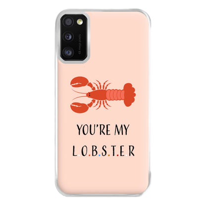 You're My Lobster Phone Case for Galaxy A41