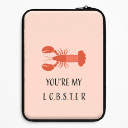 You're My Lobster Universal Laptop Sleeve