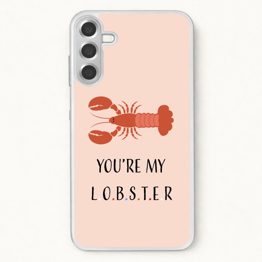 You're My Lobster Phone Case for Galaxy A17