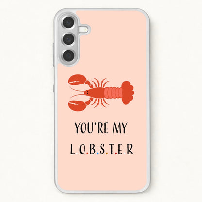 You're My Lobster Phone Case for Galaxy A17