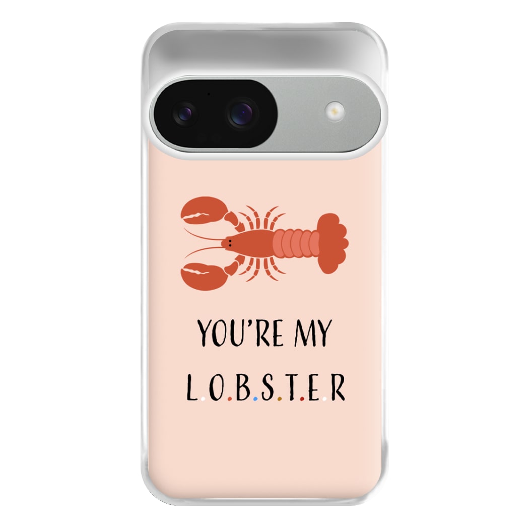 You're My Lobster Phone Case for Google Pixel 9 / 9 Pro