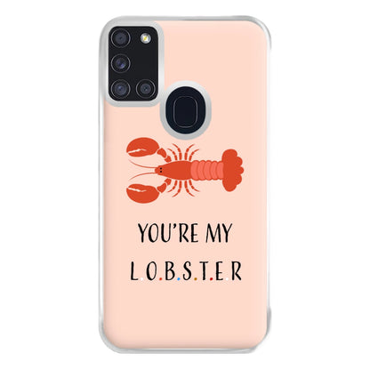 You're My Lobster Phone Case for Galaxy A21s