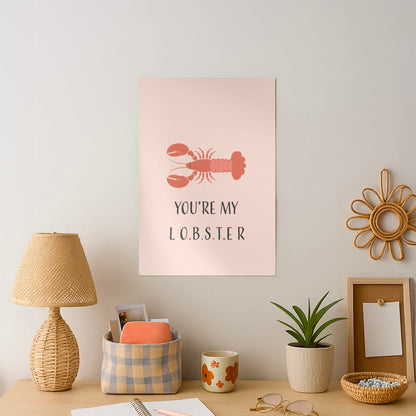 You're My Lobster Art Print