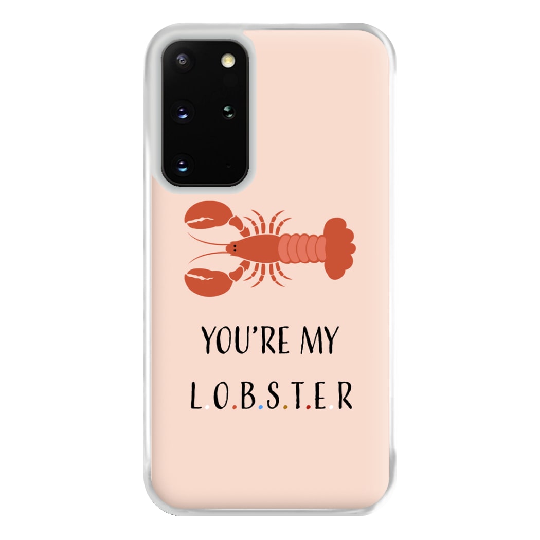 You're My Lobster Phone Case for Galaxy S20 Plus