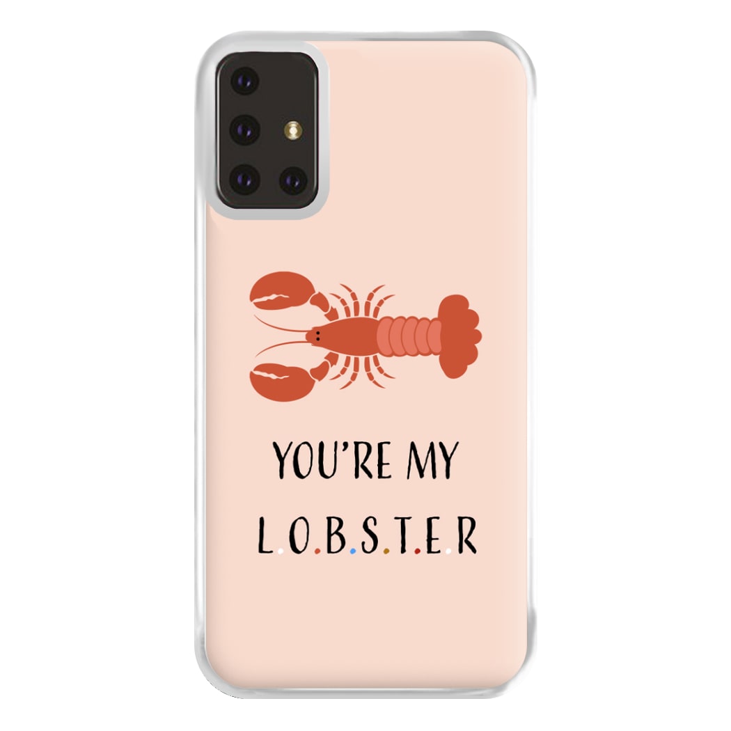 You're My Lobster Phone Case for Galaxy A71