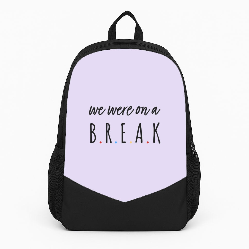 We Were On A Break Backpack