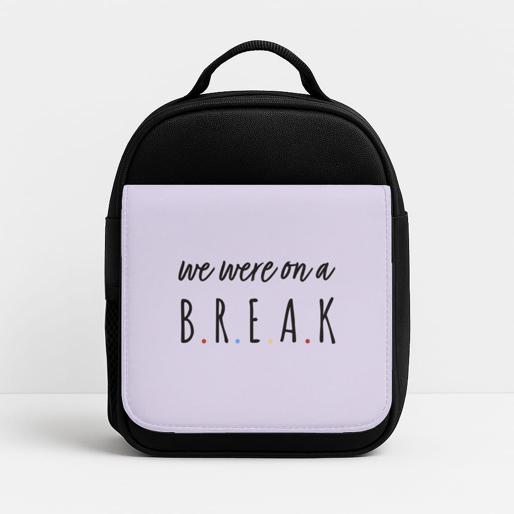 We Were On A Break Lunchbox