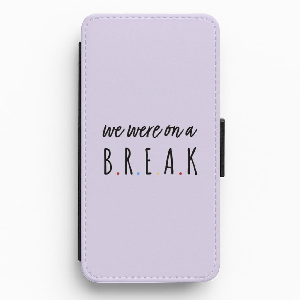 We Were On A Break Flip / Wallet Phone Case