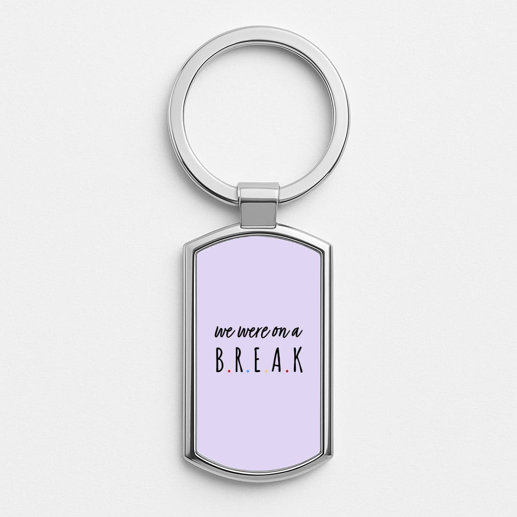 We Were On A Break Luxury Keyring