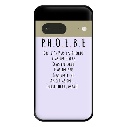 Spelling Phoebe Phone Case for Google Pixel 7a