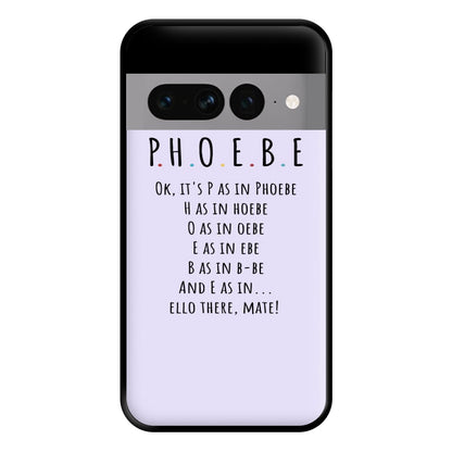 Spelling Phoebe Phone Case for Google Pixel 7 Pro