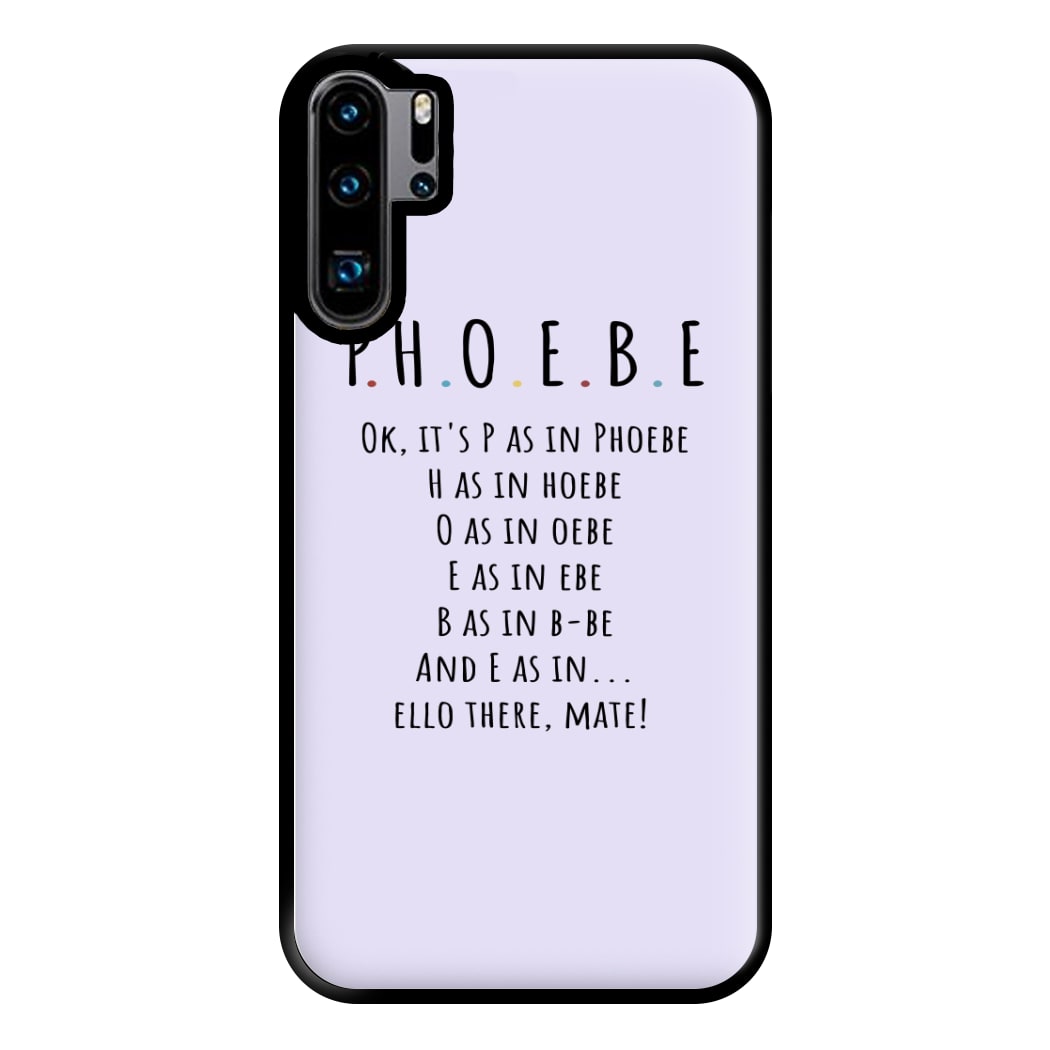 Spelling Phoebe Phone Case for Huawei P30 Pro