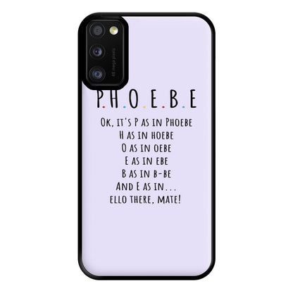 Spelling Phoebe Phone Case for Galaxy A41