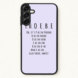Spelling Phoebe Phone Case for Galaxy A37