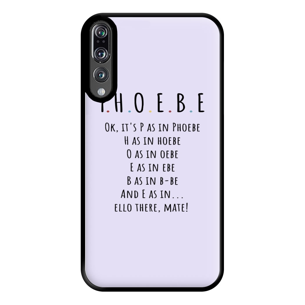 Spelling Phoebe Phone Case for Huawei P20 Pro