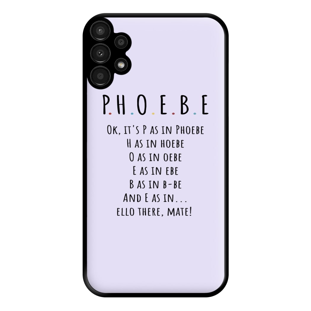 Spelling Phoebe Phone Case for Galaxy A13