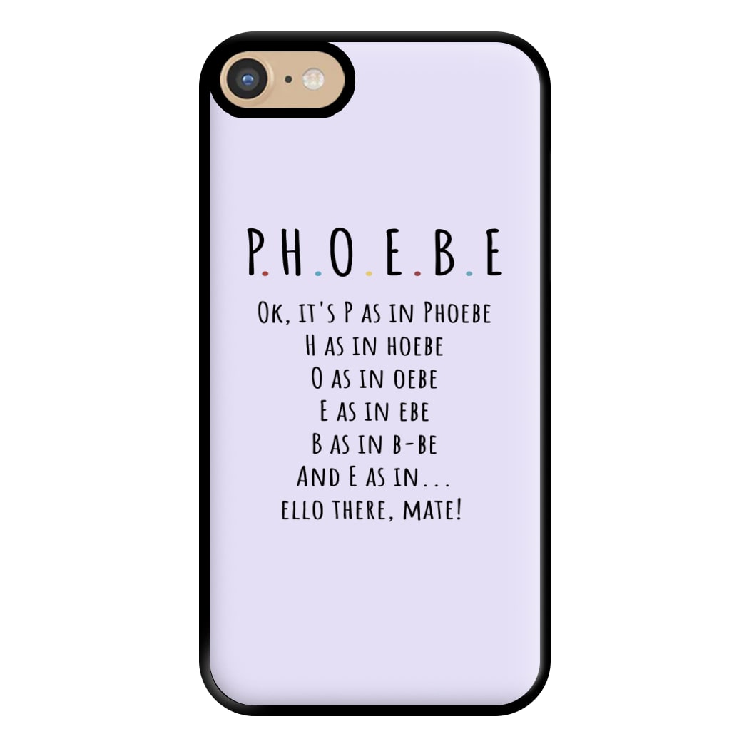 Spelling Phoebe Phone Case for iPhone 6 / 7 / 8 / SE