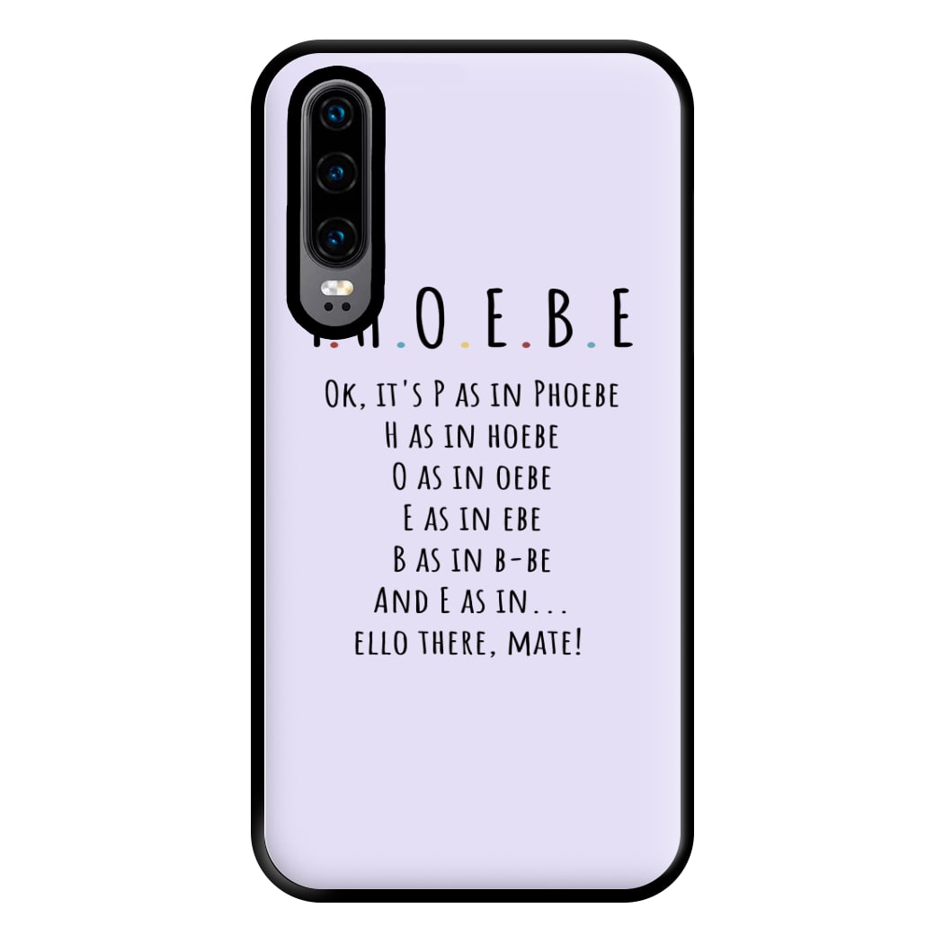 Spelling Phoebe Phone Case for Huawei P30